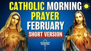 Catholic Morning SHORT Prayer FEBRUARY 2024 | SHORT VERSION Catholic Prayers For Everyday