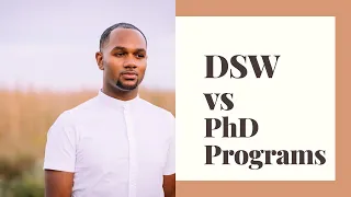 DSW VS PhD in Social Work Programs