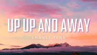 Chance Peña - Up, Up & Away (Lyrics Video)