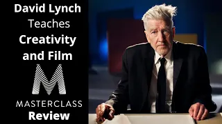 David Lynch Teaches Creativity and Film | Masterclass Review