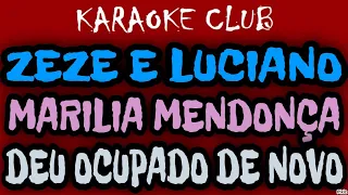 ZEZE DI CAMARGO E LUCIANO E MARILIA MENDONÇA - DEU OCUPADO DE NOVO ( KARAOKÊ )