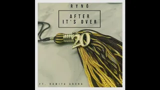 Rynö - After It's Over (feat. Ramita Arora)