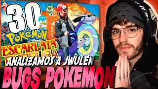 ANALIZANDO JWULEN Y 30 BUGS DE POKEMON ESCARLATA Y PURPURA