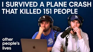 I Survived A Plane Crash That Killed 151 People | Other People's Lives