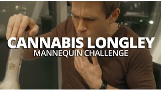 The Cannabis Longley Mannequin Challenge