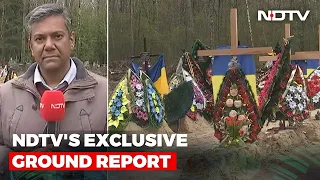 NDTV's Ground Report From Ukraine's Chernihiv, City Of Graves