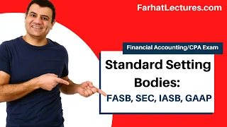 Standard Setting Bodies: FASB SEC IASB  GAAP ch 1 p 2
