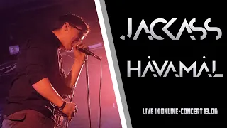 JACKASS — Håvamål (Live in Online-concert 13.06)