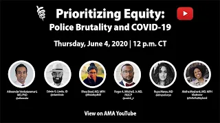 Police Brutality and COVID-19 | Prioritizing Equity