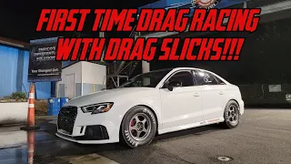 1st Time Drag Racing with Drag Slicks In My Audi RS3!!!