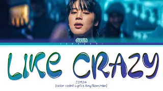 JIMIN Like Crazy Lyrics (지민 Like Crazy 가사) (Color Coded Lyrics)