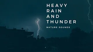 Heavy Rain and Thunder | Nature Sounds | Black Screen | Sleep Sounds | Relaxing | White Noise