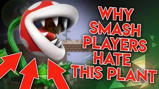 Why Smash Players HATE Piranha Plant