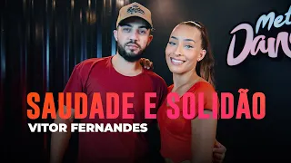 Saudade e Solidão - Vitor Fernandes - Coreografia: METE DANÇA
