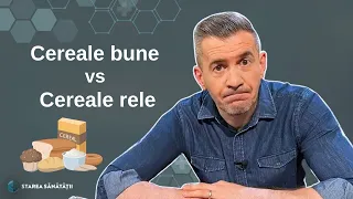 Cereale bune vs cereale rele 🍚 Starea Sănătății