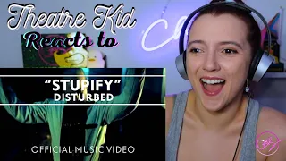 Theatre Kid Reacts to Disturbed: Stupify