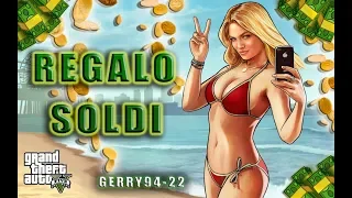 🔴GTA5-REGALO SOLDI AGLI ISCRITTI E GIOCO CON VOI