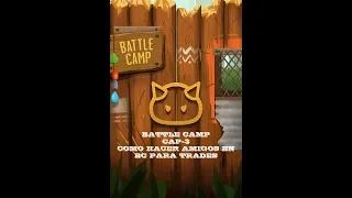 Battle Camp/Cap3/Como hacer amigos en BC para trades