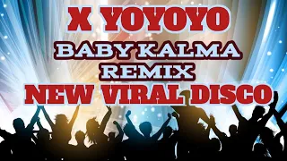 BABY KALMA NEW VIRAL REMIX DISCO NONSTOP 2024 II TROPANG PASAWAY