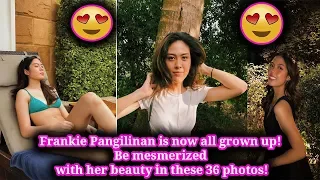 Frankie Pangilinan is now all grown up! Be mesmerized with her beauty in these 36 photos!