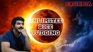 Unlimited Rice Pudding (exurb1a) CG Reaction