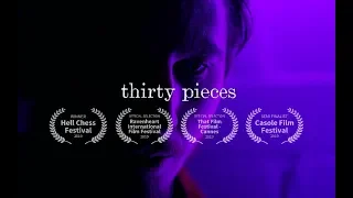 THIRTY PIECES | Short Film