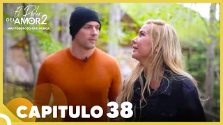 El Poder Del Amor 2 Capitulo 38 Completo (19 De Mayo)