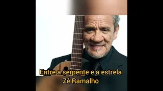 Entre a serpente e a estrela  ( Letra ) Zé Ramalho.