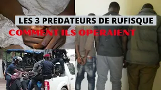Urgent Les 3 Prédateurs de Rufisque, Voici Comment ils Procédaient dans actualité au Sénégal