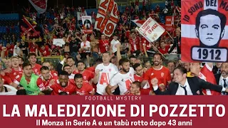 MONZA IN SERIE A: sfatata la "maledizione di POZZETTO"