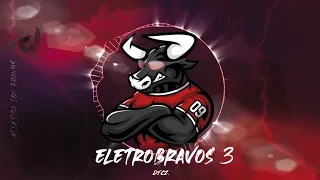 ELETROBRAVOS 3 (Atlética Los Bravos & DJ CZ)