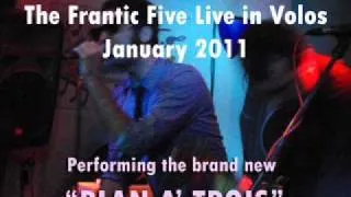 The Frantic Five: Plan A Trois (2011)