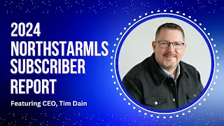 NorthstarMLS Subscriber Report Featuring CEO, Tim Dain