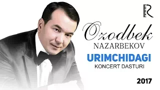 Ozodbek Nazarbekov - Urimchidagi konsert dasturi 2017