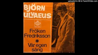 Björn Ulvaeus - Vår Egan Sång