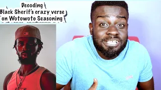 Black Sherif’s crazy verse on Wotowoto seasoning |Decoding