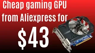 Cheap AliExpress Graphics Card for $43 ★ Aliexpress finds: GTX750