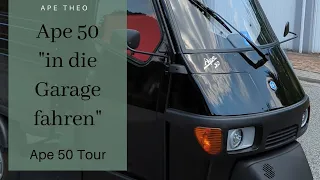 Ape 50 Tour - "in die Garage fahren"