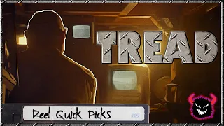 TREAD | Reel Quick Picks