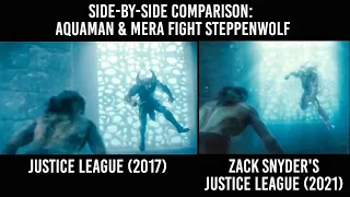 Justice League 2017 Vs 2021 Comparison Aquaman & Mera Fight Steppenwolf | Snyder Cut Vs Whedon Cut