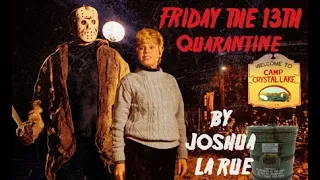 Friday The 13th: Quarantine By Josh LaRue The Conclusion Chapters 5, 6 & Epilog Audiobook Narration