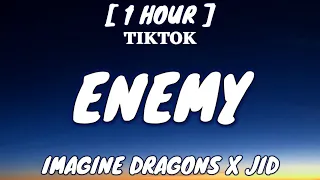 Imagine Dragons x J.I.D - Enemy (Lyrics) [1 Hour Loop] "Oh The Misery" [TikTok Song]