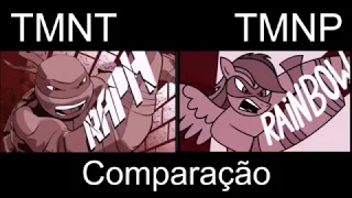 Teenage Mutant Ninja Turtles/Teenage Mutant Ninja Ponies [Comparação]