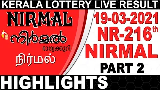 19-03-2021 NIRMAL NR-216 | KERALA TODAY LOTTERY RESULT|Kerala Lottery Result Today| PART 2