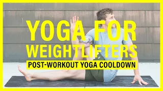 Yoga For Weightlifters, Powerlifters, & Crossfit: 15 Minute Post Workout Cooldown Sequence