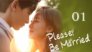 【Sweet Drama】【ENG SUB】Please Be Married 01丨 Possessive Male Lead