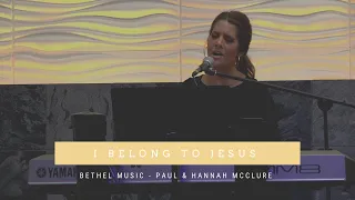 I BELONG TO JESUS - BETHEL MUSIC - PAUL & HANNAH MCCLURE - Cover by Jennifer Lang