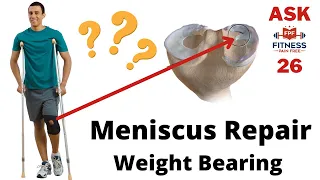 When Can Patients Weight Bear After Meniscus Repair? | Knee Surgery - Ask FPF E:26