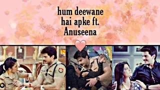 ANUSEENA LOVE VM ❤️❤️// HUM DEEWANE HAI AAPKE FT. ANUSEENA ❤️❤️😘// MADAM SIR ❤️ DSP SIR // ❤️❤️