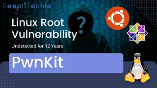 Pwnkit | Linux Root Vulnerability Affects All Major Distros - (CVE-2021-4034)